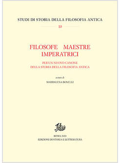 FILOSOFE, MAESTRE, IMPERATRICI. PER UN NUOVO CANONE DELLA STORIA DELLA FILOSOFIA
