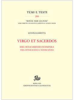 VIRGO ET SACERDOS. IDEE DI SACERDOZIO FEMMINILE TRA OTTOCENTO E NOVECENTO