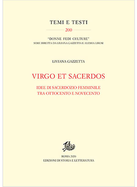 VIRGO ET SACERDOS. IDEE DI SACERDOZIO FEMMINILE TRA OTTOCENTO E NOVECENTO