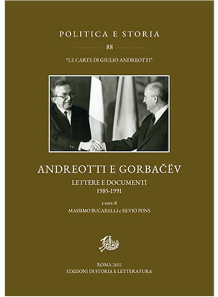 ANDREOTTI E GORBACEV LETTERE E DOCUMENTI 1985-1991