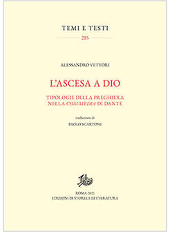 ASCESA A DIO. TIPOLOGIE DELLA PREGHIERA NELLA «COMMEDIA» DI DANTE (L')