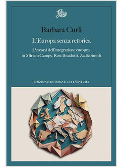 EUROPA SENZA RETORICA. PERCORSI DELL'INTEGRAZIONE EUROPEA IN MIRIAM CAMPS, ROSI 