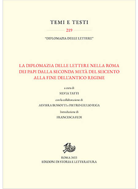 DIPLOMAZIA DELLE LETTERE NELLA ROMA DEI PAPI DALLA SECONDA META' DEL SEICENTO AL