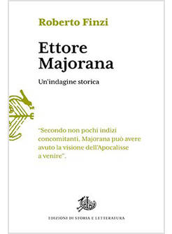 ETTORE MAJORANA UN'INDAGINE STORICA