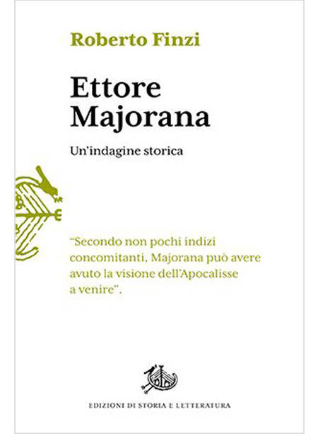 ETTORE MAJORANA UN'INDAGINE STORICA