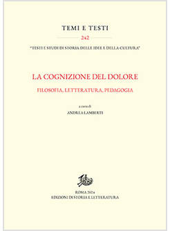 COGNIZIONE DEL DOLORE. FILOSOFIA, LETTERATURA, PEDAGOGIA (LA)