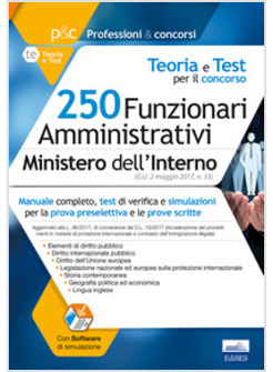 250 FUNZIONARI AMMINISTRATIVI MINISTERO INTERNO TEORIA E TEST PER IL CONCORSO