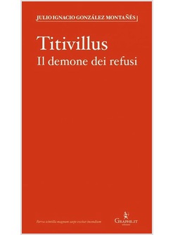 TITIVILLUS. IL DEMONE DEI REFUSI