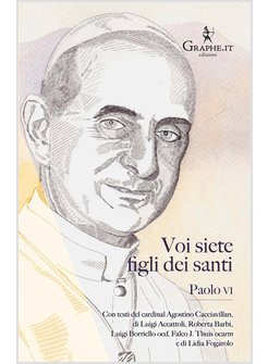 VOI SIETE FIGLI DEI SANTI PAOLO VI AI CARMELITANI