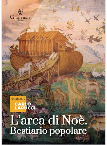 L'ARCA DI NOE'. BESTIARIO POPOLARE
