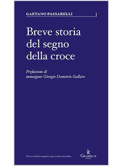 BREVE STORIA DEL SEGNO DELLA CROCE