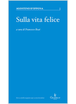 SULLA VITA FELICE UN PERCORSO SENZA TEMPO