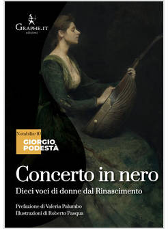CONCERTO IN NERO. DIECI VOCI DI DONNE DAL RINASCIMENTO