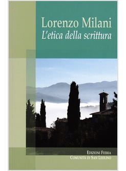 LORENZO MILANI. L'ETICA DELLA SCRITTURA