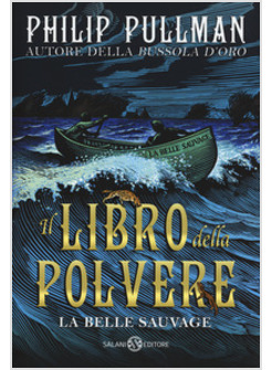 IL LIBRO DELLA POLVERE. LA BELLE SAUVAGE