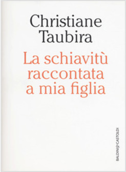 LA SCHIAVITU' RACCONTATA A MIA FIGLIA