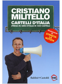 CARTELLI D'ITALIA (PRESA IN) GIRO D'ITALIA IN 1000 CARTELLI