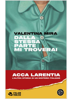 DALLA STESSA PARTE MI TROVERAI