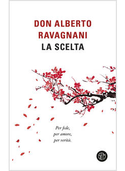 LA SCELTA PER FEDE PER AMORE PER VERITA'