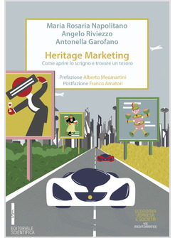 HERITAGE MARKETING. COME APRIRE LO SCRIGNO E TROVARE UN TESORO