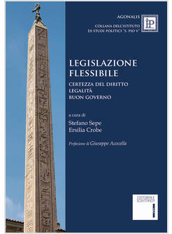 LEGISLAZIONE FLESSIBILE. CERTEZZA DEL DIRITTO, LEGALITA', BUON GOVERNO