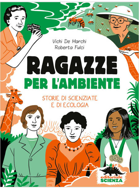 RAGAZZE PER L'AMBIENTE STORIE DI SCIENZIATE E DI ECOLOGIA