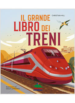 GRANDE LIBRO DEI TRENI. EDIZ. A COLORI (IL)