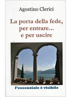 LA PORTA DELLA FEDE, PER ENTRARE... E PER USCIRE