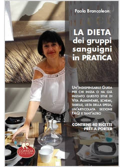 DIETA DEI GRUPPI SANGUIGNI IN PRATICA. COME SUPERARE GLI OSTACOLI INIZIALI (LA)