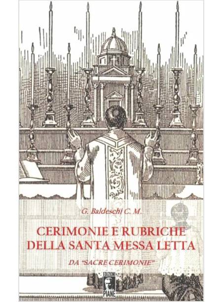 CERIMONIE E RUBRICHE DELLA SANTA MESSA LETTA. DA «SACRE CERIMONIE»