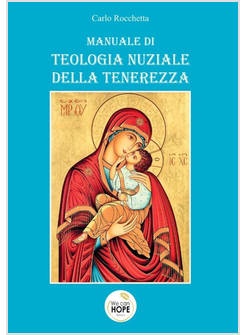 MANUALE DI TEOLOGIA NUZIALE DELLA TENEREZZA