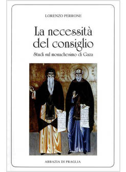 LA NECESSITA' DI UN CONSIGLIO STUDI SUL MONACHESIMO DI GAZA