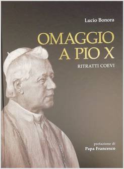 OMAGGIO A PIO X RITRATTI COEVI