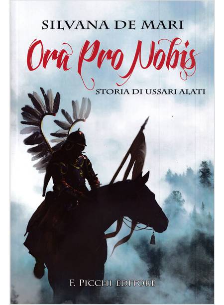 ORA PRO NOBIS STORIA DI USSARI ALATI