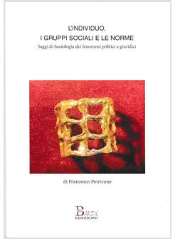 L'INDIVIDUO, I GRUPPI SOCIALI E LE NORME