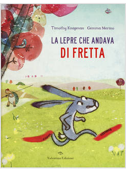 LEPRE CHE ANDAVA DI FRETTA. EDIZ. A COLORI (LA)