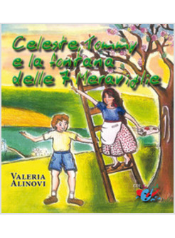 CELESTE, TOMMY E LA FONTANA DELLE 7 MERAVIGLIE