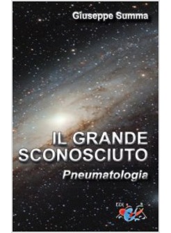 IL GRANDE SCONOSCIUTO. PNEUMATOLOGIA 