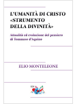 L'UMANITA' DI CRISTO STRUMENTO DELLA DIVINITA' ATTUALITA' ED EVOLUZIONE