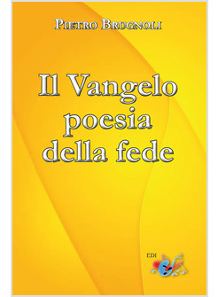 IL VANGELO POESIA DELLA FEDE