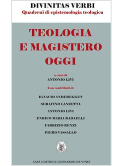 Teologia E Magistero Oggi - Livi Antonio - Leonardo Da Vinci