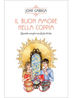 IL BUON AMORE NELLA COPPIA. QUANDO UNO PIU' UNO FA PIU' DI DUE