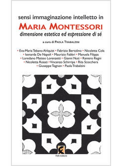 SENSI IMMAGINAZIONE INTELLETTO IN MARIA MONTESSORI