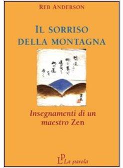 SORRISO DELLA MONTAGNA DISCORSI DI DHARMA SULLA MEDITAZIONE ZEN (IL)