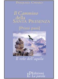 CAMMINO DELLA SANTA PRESENZA IL VOLO DELL'AQUILA (IL)