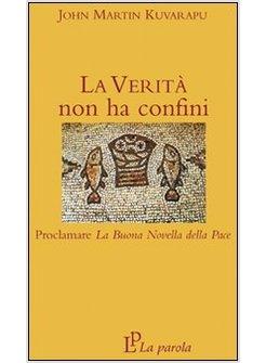 VERITA' NON HA CONFINI (LA)