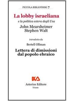LOBBY ISRAELIANA E LA POLITICA ESTERA DEGLI USA (LA)