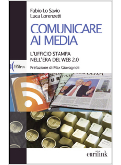COMUNICARE AI MEDIA L'UFFICIO STAMPA NELL'ERA DEL WEB 2.0