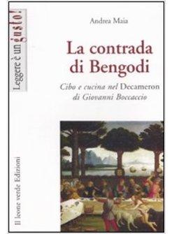 CONTRADA DI BENGODI CIBO E CUCINA NEL DECAMERON DI GIOVANNI BOCCACCIO (LA)