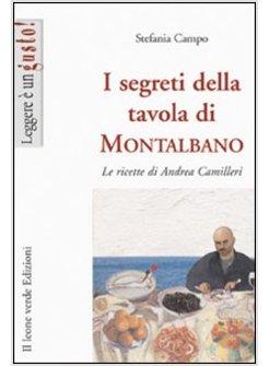 SEGRETI DELLA TAVOLA DI MONTALBANO LE RICETTE DI ANDREA CAMILLERI (I)